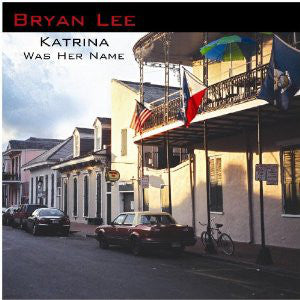 Bryan Lee - Katrina Was Her Name