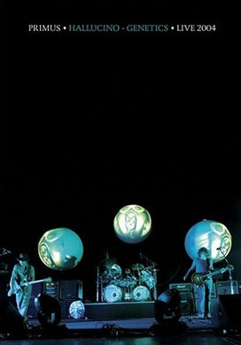 Primus - Hallucino-Genetics Live 2004