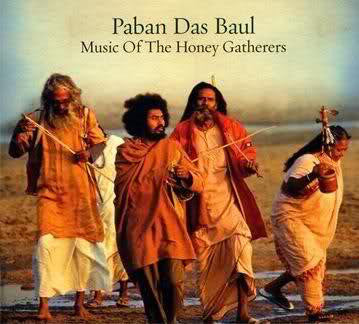 Paban Das Baul - Music Of The Honey Gatherers