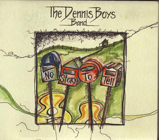 The Dennis Boys Band - No Story To Tell