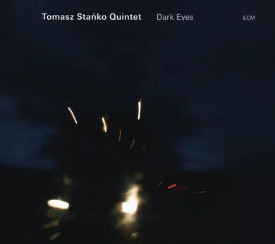 Tomasz Stanko Quintet - Dark Eyes