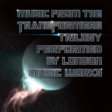 London Music Works - Music From Transformers Trilogy