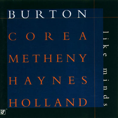 Burton / Corea / Metheny / Haynes - Like Minds