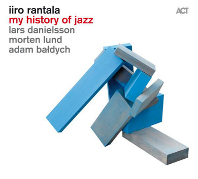 Iiro Rantala - My History Of Jazz