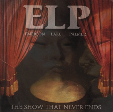 Emerson, Lake & Palmer - Show That Never Ends, The