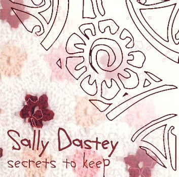Sally Dastey - Secrets To Keep