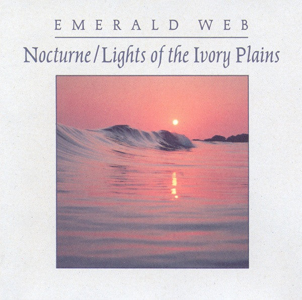Emerald Web - Nocturne / Lights Of The Ivory Plains