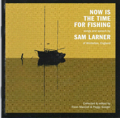 Sam Larner - Now Is The Time For Fishing