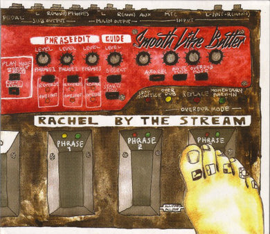 Rachel By The Stream - Smooth Like Butter