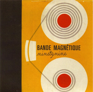 Ninetynine - Bande Magnetique