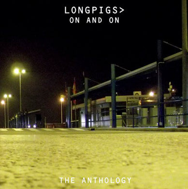 Longpigs - On And On: The Anthology