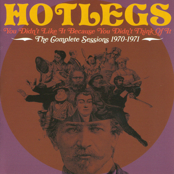 Hotlegs - You Didn't Like It Because You Didn't Think Of It: The Complete Sessions 1970-1971