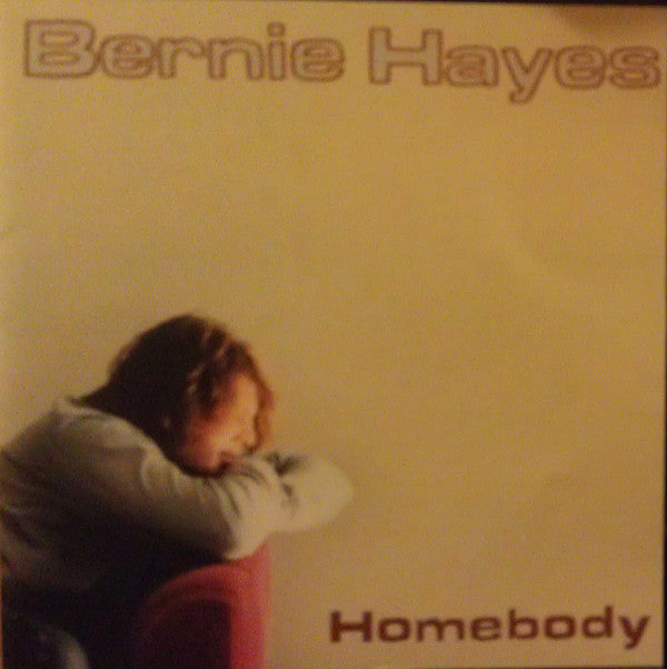 Bernie Hayes - Homebody