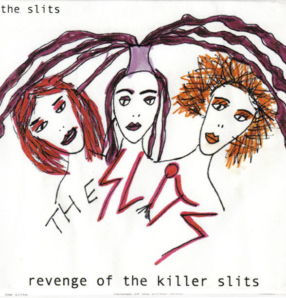 The Slits - Revenge Of The Killer Slits