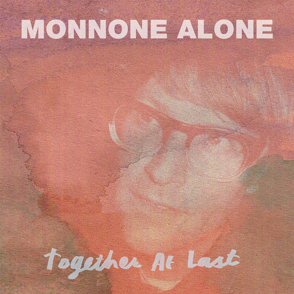 Monnone Alone - Together At Last