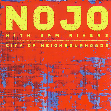 Nojo / Sam Rivers - City Of Neighbourhoods