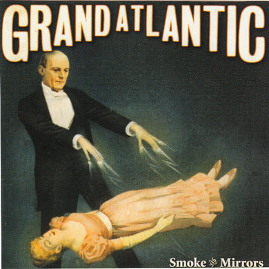 Grand Atlantic - Smoke And Mirrors