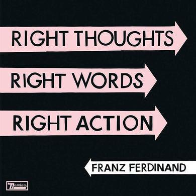 Franz Ferdinand - Right Thoughts, Right Word