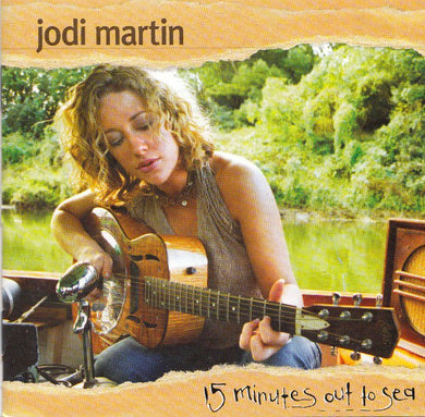 Jodi Martin - 15 Minutes Out To Sea