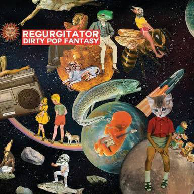 Regurgitator - Dirty Pop Fantasy