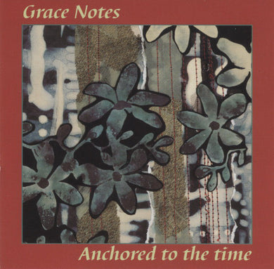 Grace Notes - Anchored To The Time