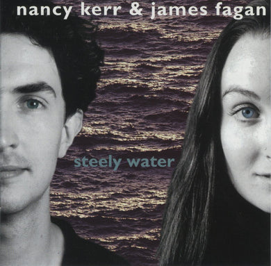 Nancy Kerr / James Fagan - Steely Water