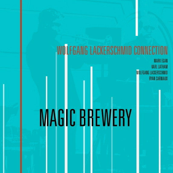 Wolfgang Lackerschmid / Connection - Magic Brewery