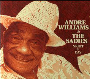 Andre Williams & The Sadies - Day & Night