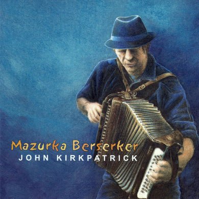 John Kirkpatrick - Mazurka Berserker