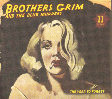 Brothers Grim And The Blue Murders - The Year To Forget