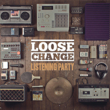 Loose Change - Listening Party
