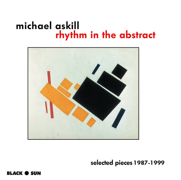 Michael Askill - Rhythm In The Abstract: Selected Pieces 1987-1999