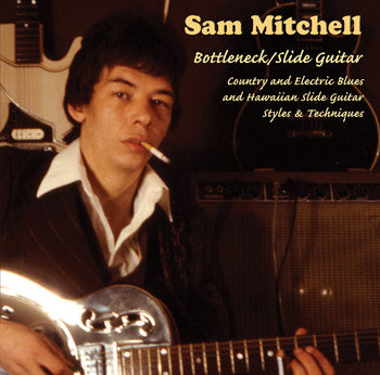 Sam Mitchell - Bottleneck Slide Guitar