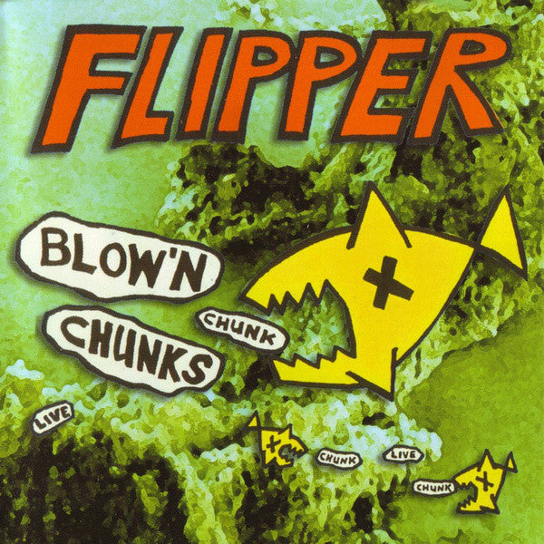 Flipper - Blow 'N Chunks