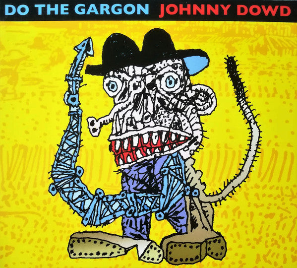 Johnny Dowd - Do The Gargon