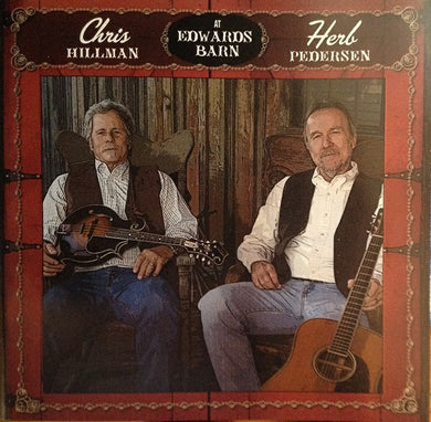 Chris Hillman / Herb Pedersen - At Edwards Barn