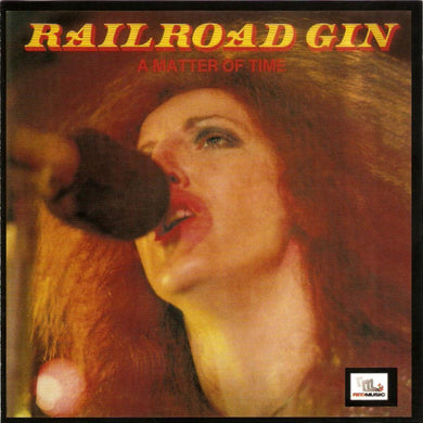 Railroad Gin - A Matter Of Time