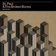 St. Paul and The Broken Bones - Half The City