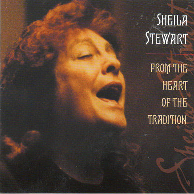Sheila Stewart - From The Heart Of The Tradition