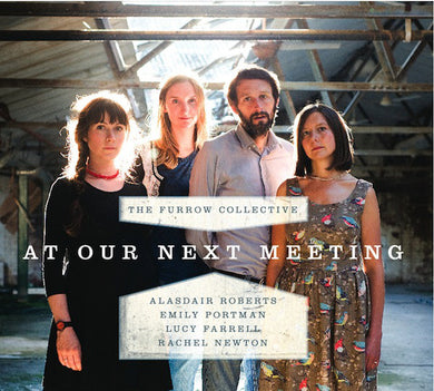 The Furrow Collective - At Our Next Meeting