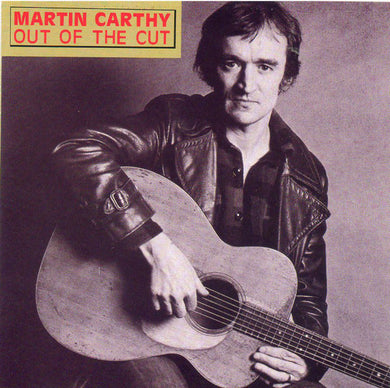 Martin Carthy - Out Of The Cut