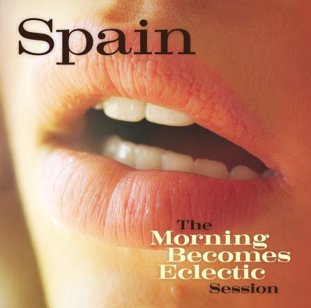 Spain - The Morning Becomes Eclectic Session