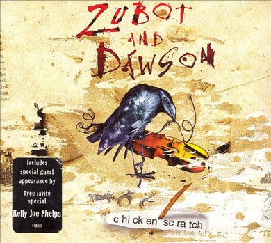 Zubot And Dawson - Chicken Scratch