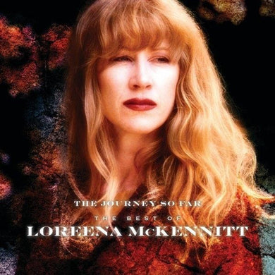 Loreena McKennitt - The Journey So Far (The Best Of)
