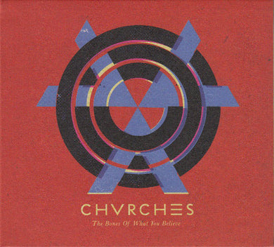 Chvrches - The Bones Of What You Beli