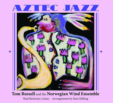 Tom Russell / The Norwegian Wind Ensemble - Aztec Jazz