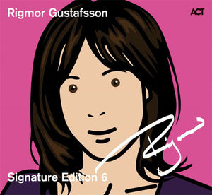 Rigmor Gustafsson - Signature Edition