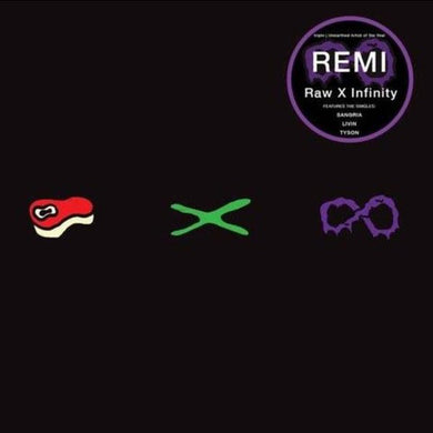 Remi - Raw X Infinity