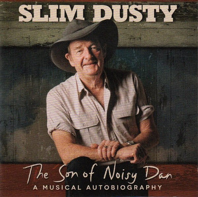 Slim Dusty - The Son Of Noisy Dan