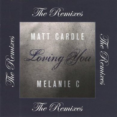 Matt Cardle / Melanie C - Loving You - The Remixes